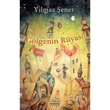 Gölgenin Rüyası - Yılmaz Şener
