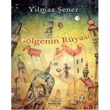 Gölgenin Rüyası - Yılmaz Şener