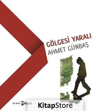 Gölgesi Yaralı - Ahmet Günbaş