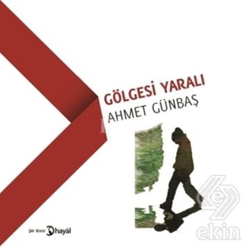 Gölgesi Yaralı - Ahmet Günbaş