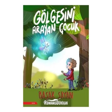 Gölgesini Arayan Çocuk - Başak Sayan
