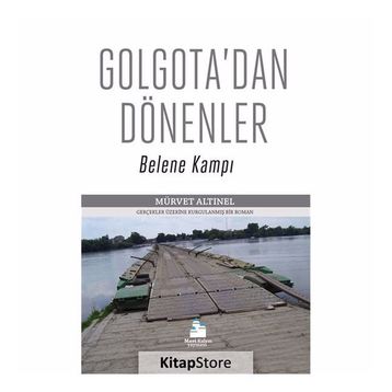 Golgota’dan Dönenler - Mürvet Altınel