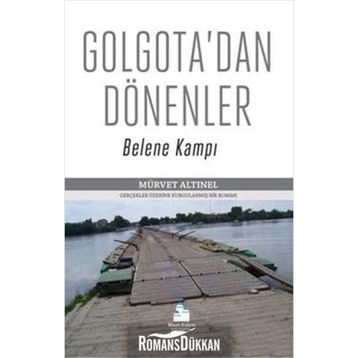 Golgota’dan Dönenler - Mürvet Altınel
