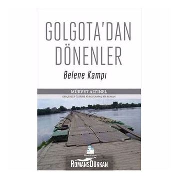 Golgota’dan Dönenler - Mürvet Altınel