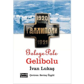 Goloye Pole, Gelibolu - İvan Lukaş