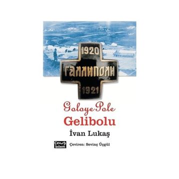 Goloye Pole, Gelibolu - İvan Lukaş