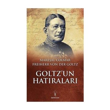 Goltz’un Hatıraları - Freiherr Von Der Goltz
