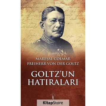 Goltz’un Hatıraları - Freiherr Von Der Goltz