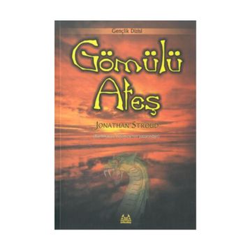 GÖMÜLÜ ATEŞ - JONATHAN STROUD