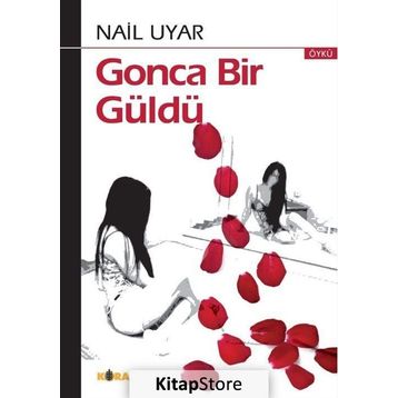 Gonca Bir Güldü Kora Yayınları