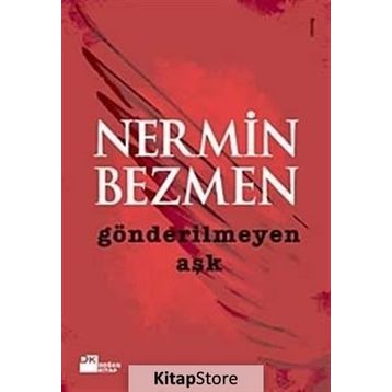 GÖNDERİLMEYEN AŞK - NERMIN BEZMEN