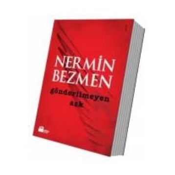 GÖNDERİLMEYEN AŞK - NERMIN BEZMEN