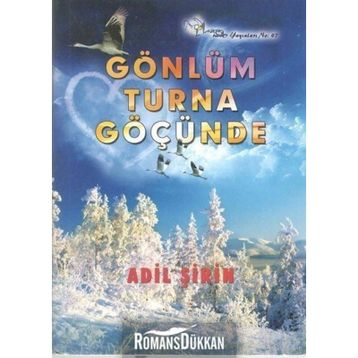 Gönlüm Turna Göçünde - Adil Şirin