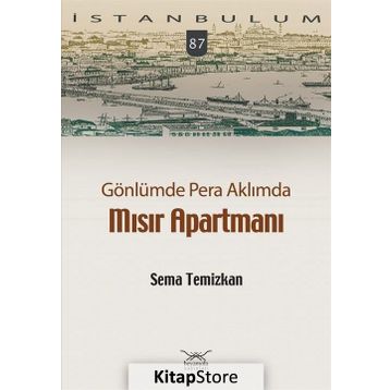 Gönlümde Pera Aklımda Mısır Apartmanı - Sema Temizkan