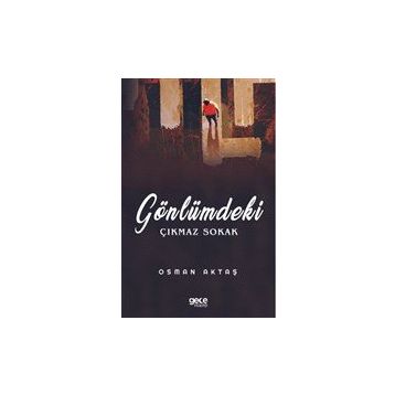 Gönlümdeki Çıkmaz Sokak - Osman Aktaş