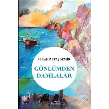Gönlümden Damlalar - İbrahim Taşdemir
