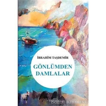 Gönlümden Damlalar - İbrahim Taşdemir