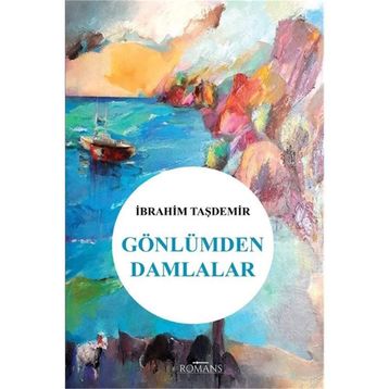 Gönlümden Damlalar - İbrahim Taşdemir