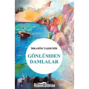 Gönlümden Damlalar - İbrahim Taşdemir