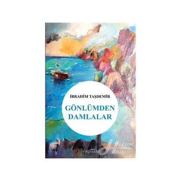 Gönlümden Damlalar - İbrahim Taşdemir