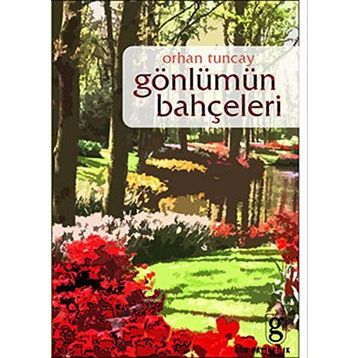 Gönlümün Bahçeleri - Orhan Tuncay
