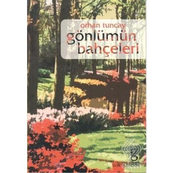 Gönlümün Bahçeleri - Orhan Tuncay