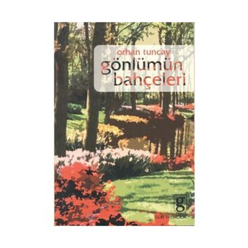 Gönlümün Bahçeleri - Orhan Tuncay