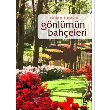 Gönlümün Bahçeleri - Orhan Tuncay