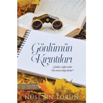 Gönlümün Kırıntıları - Hüseyin Torun