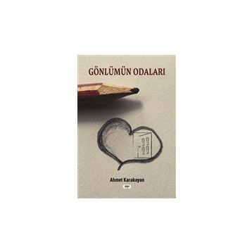 Gönlümün Odaları - Ahmet Karakayan