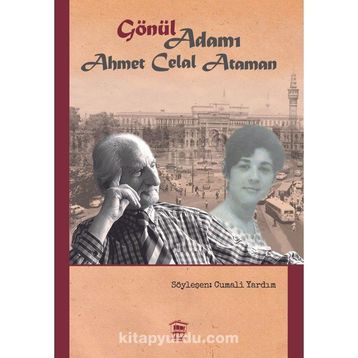 Gönül Adamı Ahmet Celal Ataman