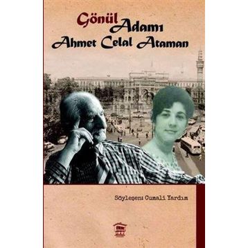 Gönül Adamı Ahmet Celal Ataman