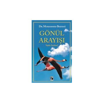 Gönül Arayışı-Dr.Muhammet Bozdoğan-Pozitif Yayınları