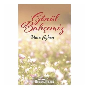 Gönül Bahçemiz - Musa Ayhan