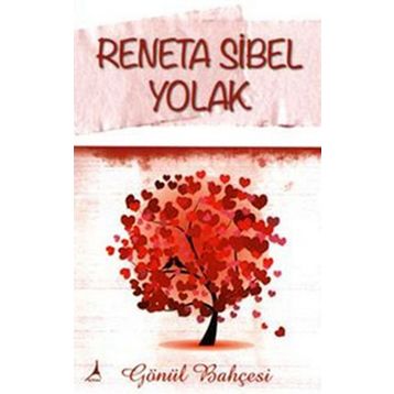 Gönül Bahçesi - renata sibel yolak