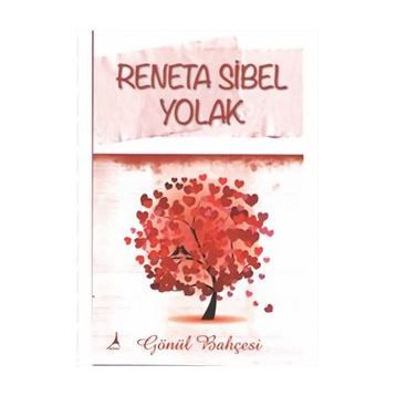 Gönül Bahçesi - renata sibel yolak
