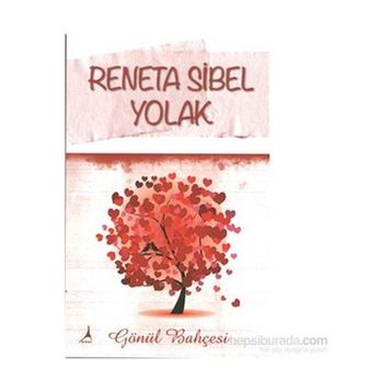 Gönül Bahçesi - renata sibel yolak