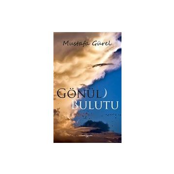 Gönül Bulutu - Mustafa Gürel