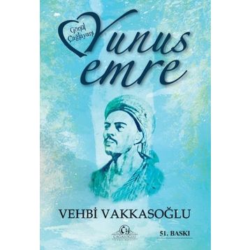Gönül Çağlayanı Yunus Emre / Vehbi Vakkasoğlu / Cağaloğlu Yayınevi