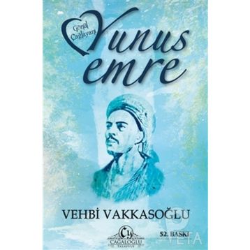 Gönül Çağlayanı Yunus Emre / Vehbi Vakkasoğlu / Cağaloğlu Yayınevi