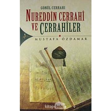 GÖNÜL CERRAHI NUREDDIN CERRAHI VE CERRAHILER - MUSTAFA ÖZDAMAR