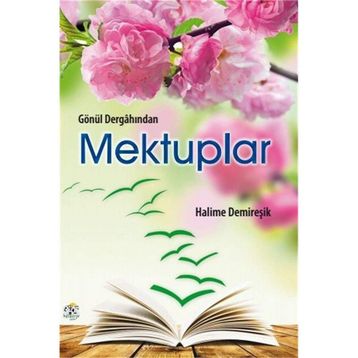 Gönül Dergahından Mektuplar Halime Demireşik