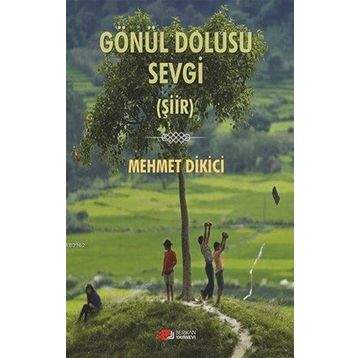 Gönül Dolusu Sevgi - Mehmet Dikici