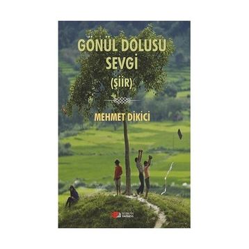 Gönül Dolusu Sevgi - Mehmet Dikici