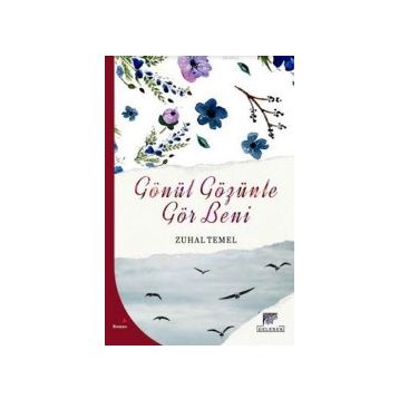 Gönül Gözünle Gör Beni - Zuhal Temel