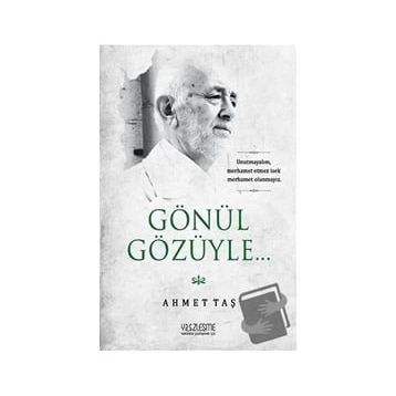 Gönül Gözüyle - Ahmet Taş