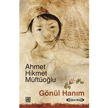 GÖNÜL HANIM - AHMET HIKMET MÜFTÜOĞLU