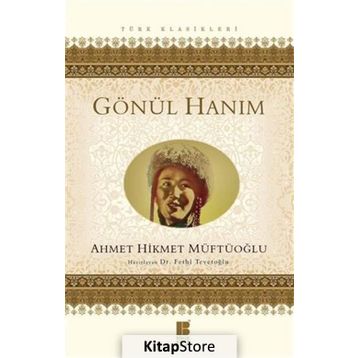 GÖNÜL HANIM - AHMET HIKMET MÜFTÜOĞLU