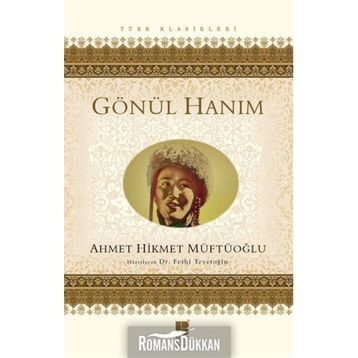 GÖNÜL HANIM - AHMET HIKMET MÜFTÜOĞLU