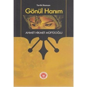 GÖNÜL HANIM - AHMET HIKMET MÜFTÜOĞLU